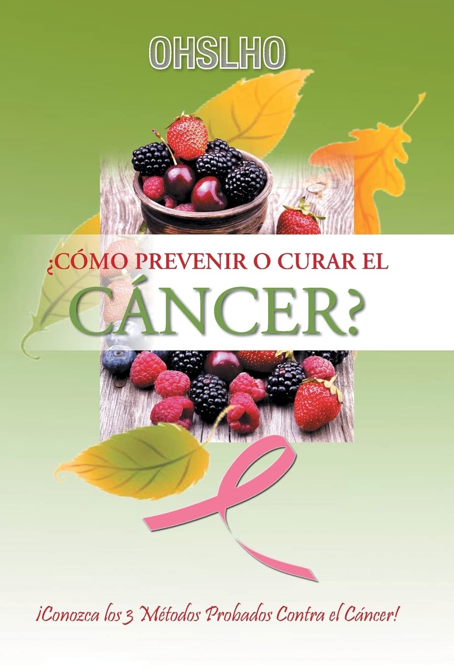 ¿Cómo Prevenir o Curar el CÁNCER?: ¡Conozca los 3 Métodos Probados Contra el Cáncer!