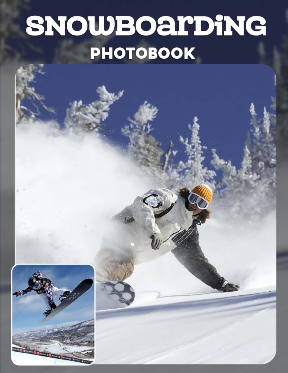 Snowboarding Photo Book: Adrenaline-Packed Slope Adventures And Airborne Stunts In Action Shots | Thrilling Snow Scenes Across 30 Pages For Snowboard Enthusiasts