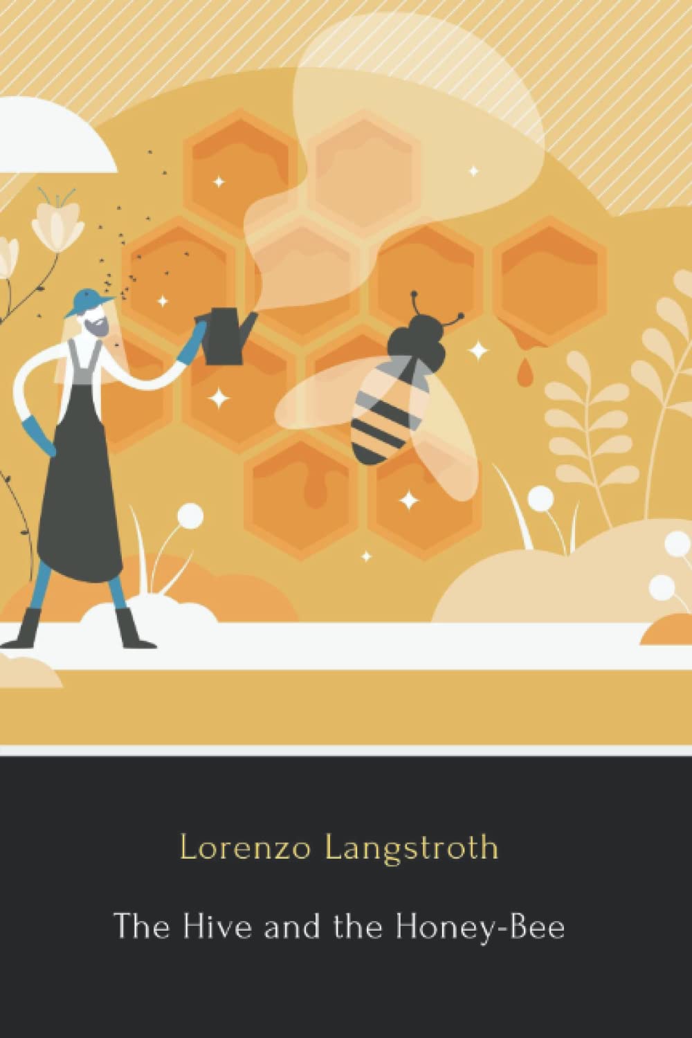 The Hive and the Honey-Bee (Illustrated)