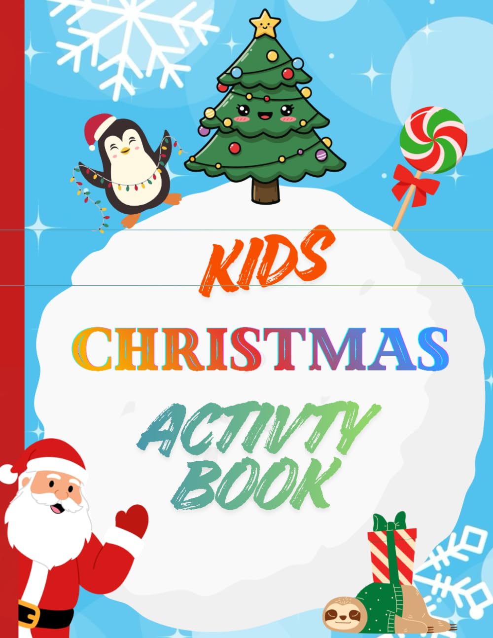 Kids Christmas Activity Book: 101 Pages of Coloring, Mazes, Word Search and More!