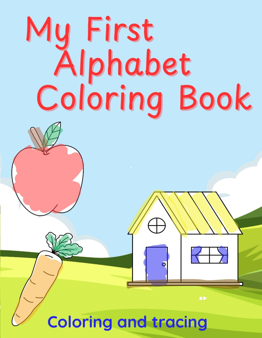 My First Alphabet Coloring Book: Coloring and Tracing