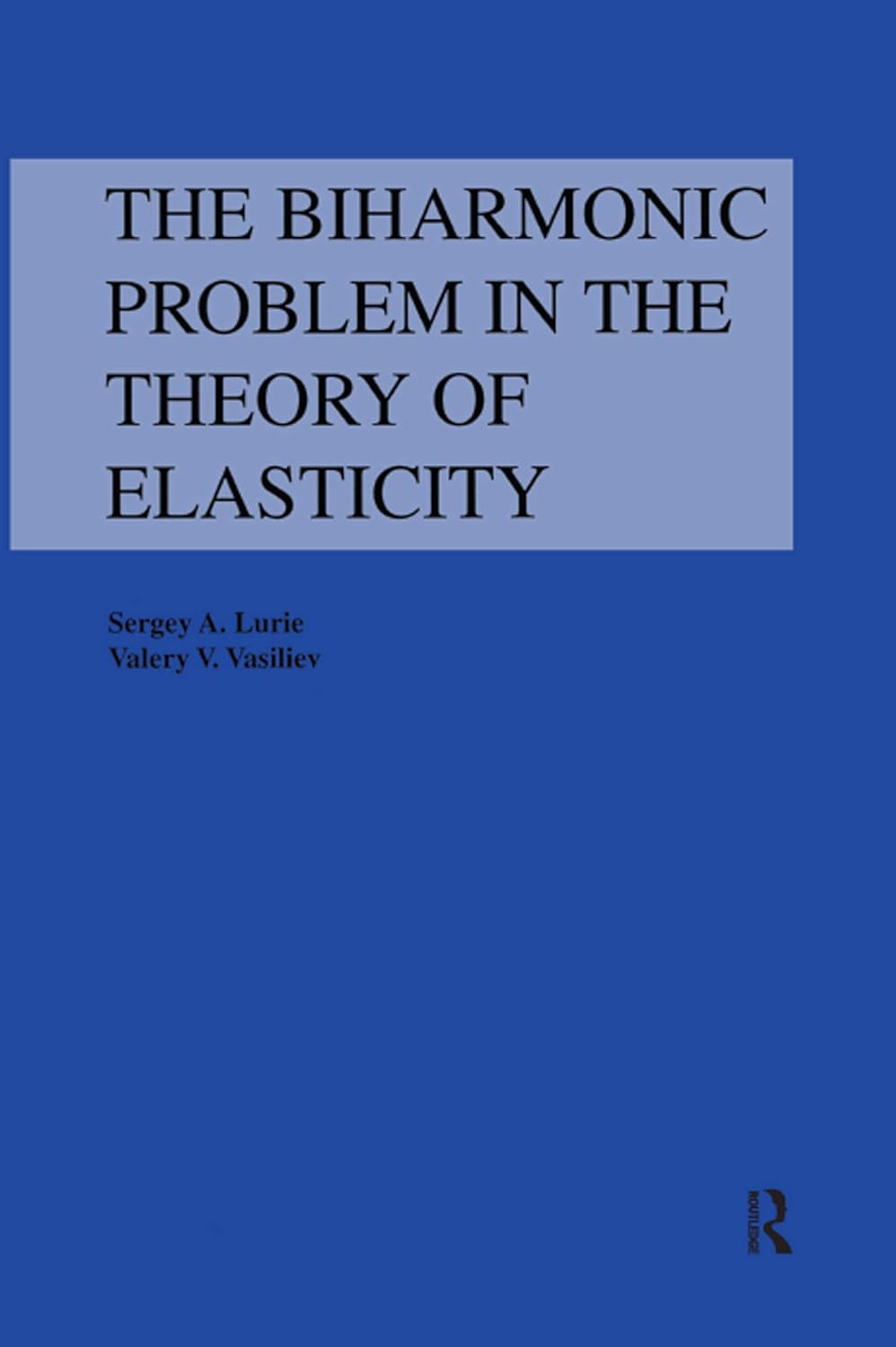 The Biharmonic Problem in the Theory of Elasticity      1st Edition