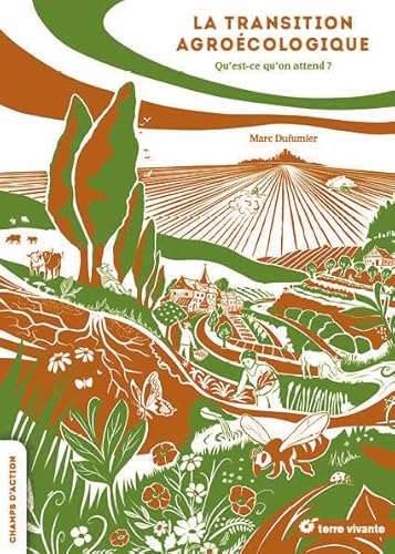 La transition agroécologique: Qu'est-ce qu'on attend ?