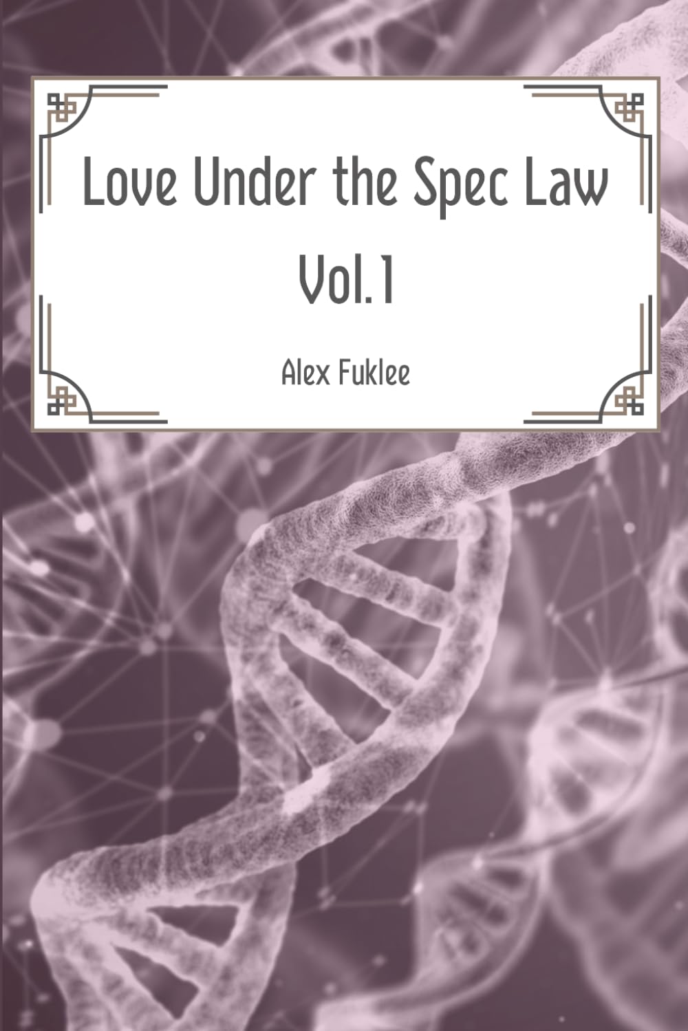 Love Under the Spec Law, the First Volume: The Novel: 1