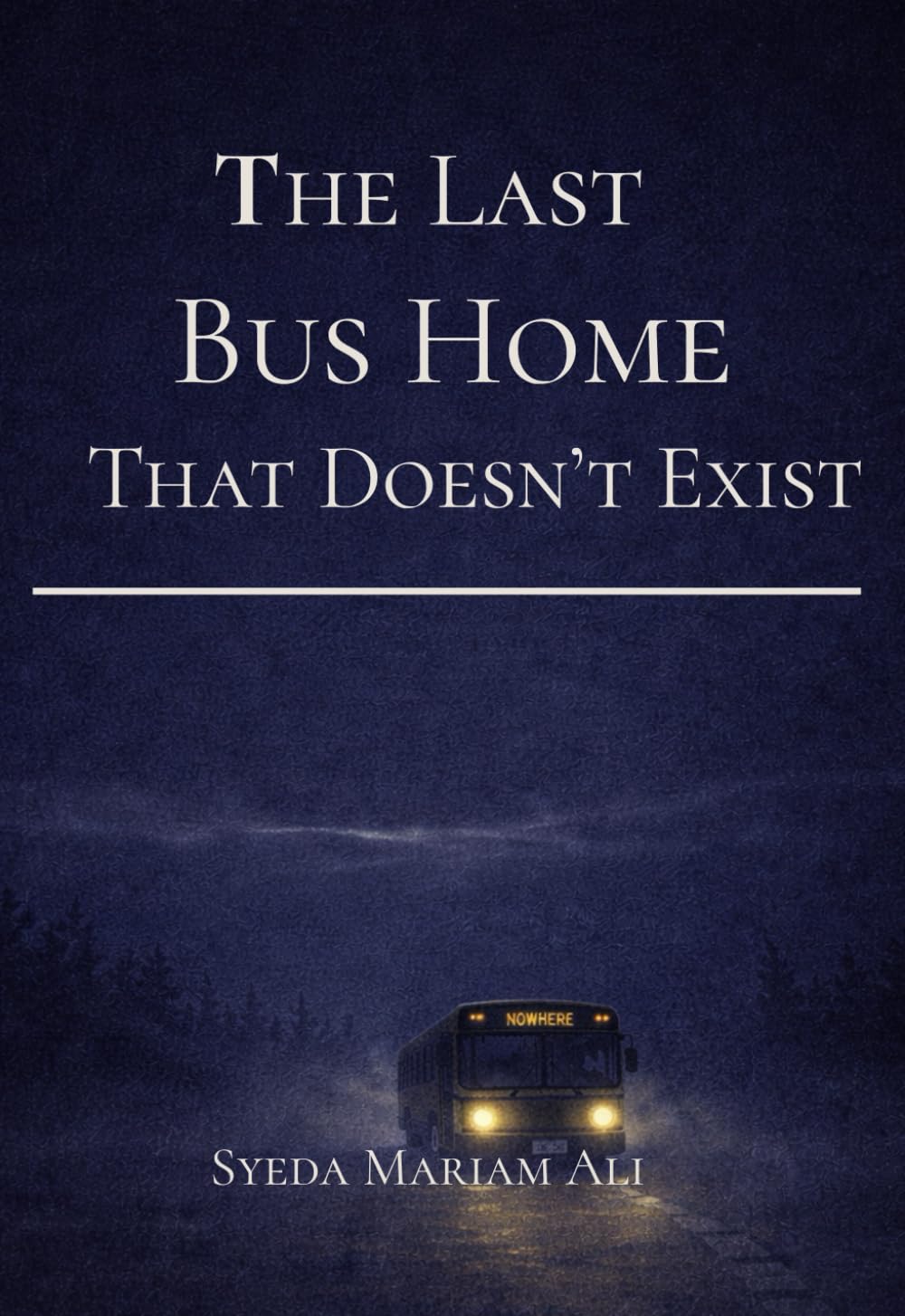 The Last Bus Home That Doesn't Exist: "Some Buses Don't Stop"