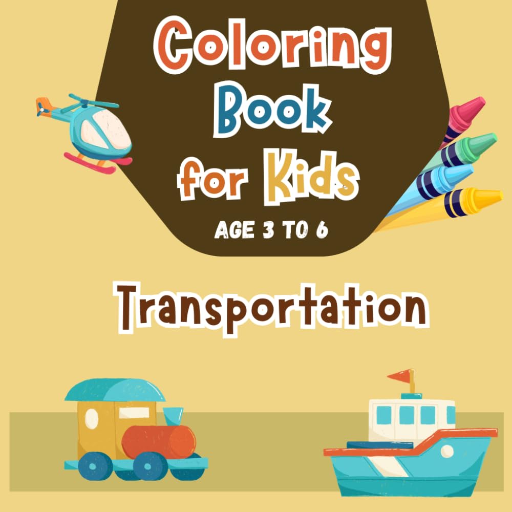 Means of Transport Coloring Book for Kids Ages 3–8: 50 Bold & Simple Transportation Designs with Educational Labels — Cars, Trains, Planes, Boats & More for Toddlers and Preschoolers