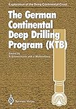  The German Continental Deep Drilling Program (KTB): Site-selection Studies in the Oberpfalz and Schwarzwald (Exploration of the Deep Continental Crust) (English Edition)