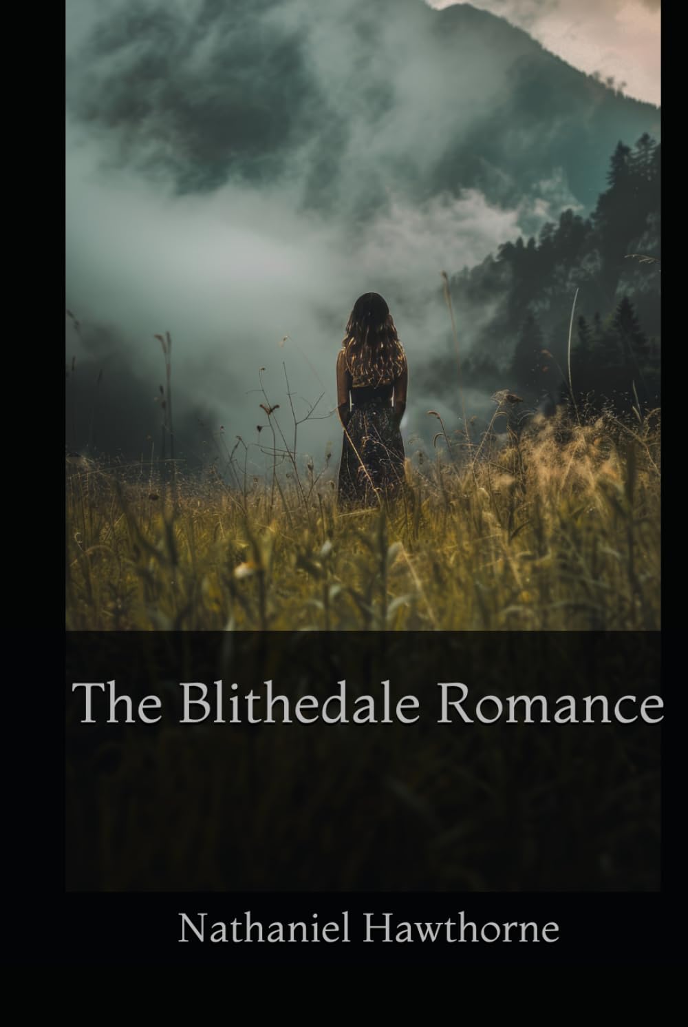 The Blithedale Romance: A Psychological Novel of Utopian Ideals, Hidden Motives, and Human Nature