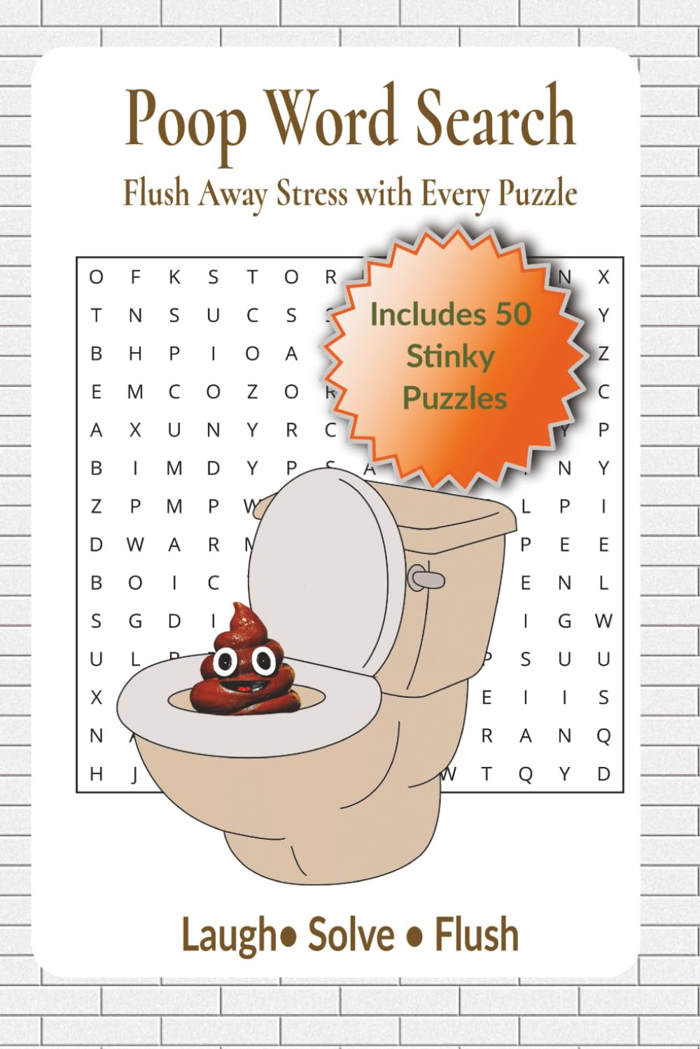 Poop Word Search Puzzle Book: Word Searches with Easy to Read Print about Poop, Toilets, Farting and More. 50 Puzzles | 110 pages | The Perfect Gift| 6x9 inches