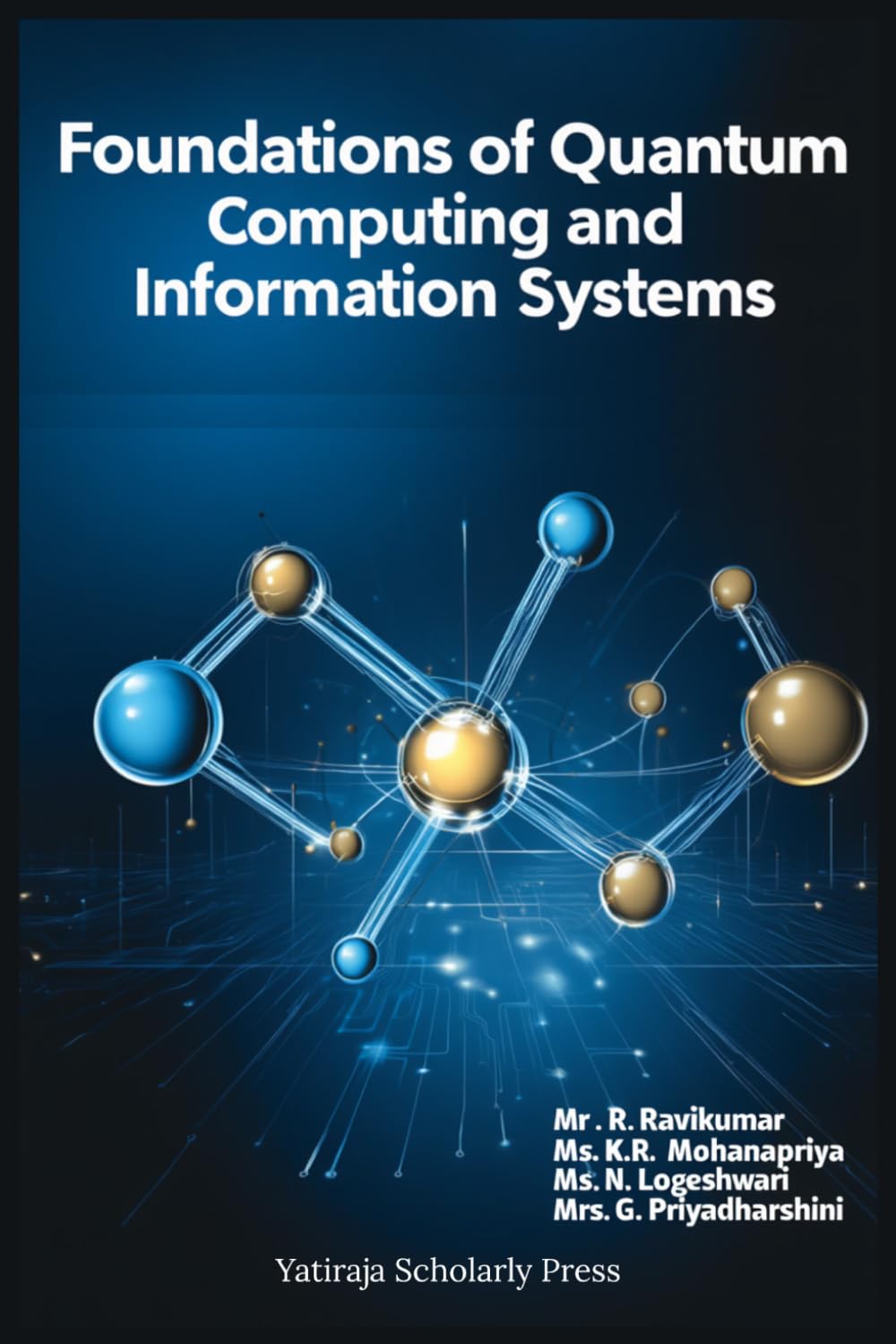 Foundations of Quantum Computing and Information Systems