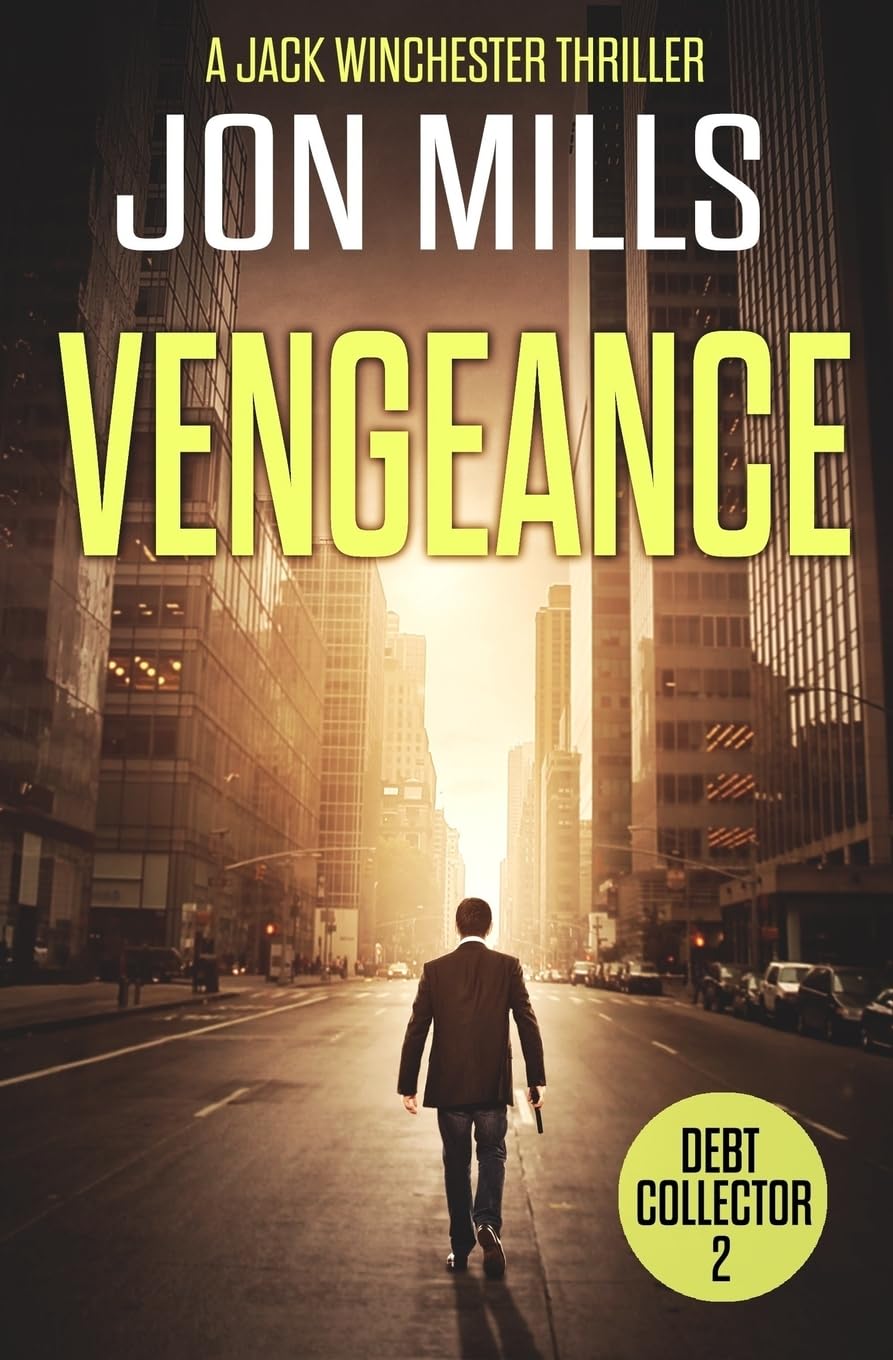Debt Collector - Vengeance: Volume 2 (A Jack Winchester Thriller)