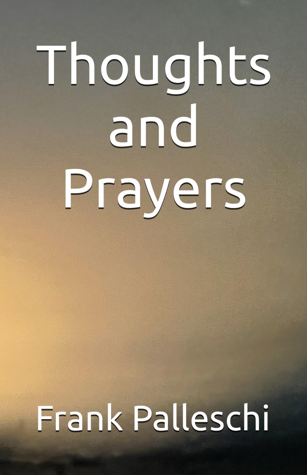 Thoughts and Prayers