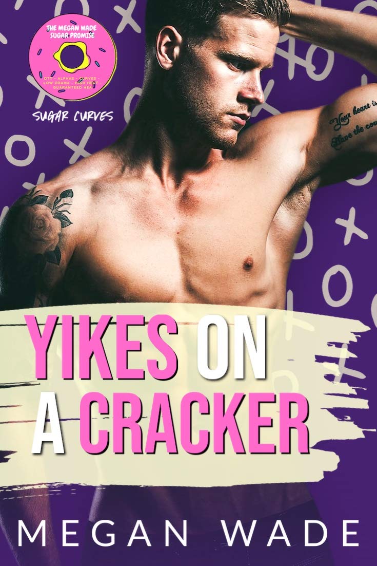 Yikes on a Cracker!: a BBW Romance (Sugar Curves Book 2) Yikes on a Cracker!: a BBW Romance (Sugar Curves Book 2)