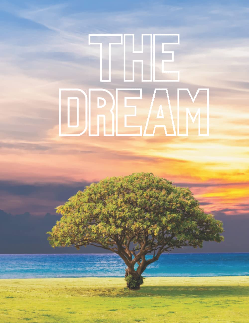 The Dream tree--Journal/Notebook/List Keeper/Tracker
