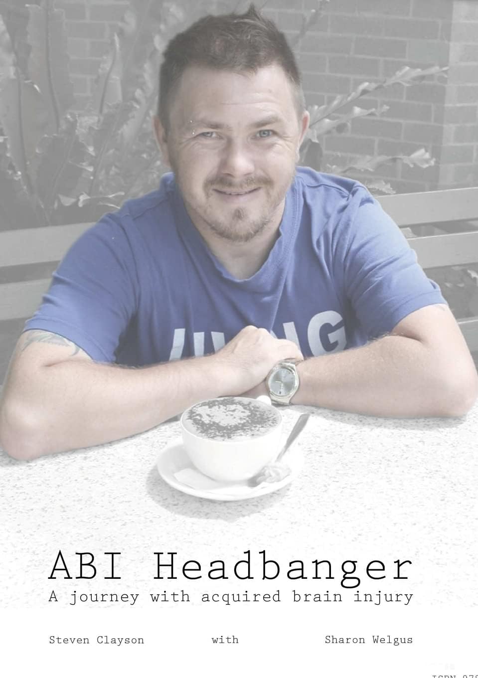 ABI Headbanger A Journey with Acquired Brain Injury Paperback – 22 April 2016