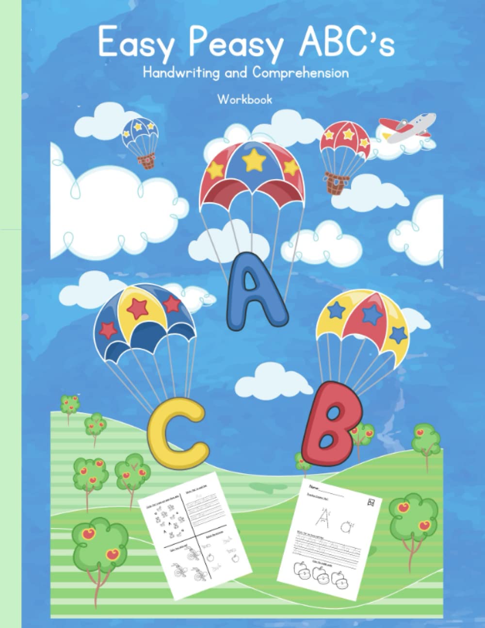 Easy Peasy ABC's: Handwriting and Comprehension Workbook