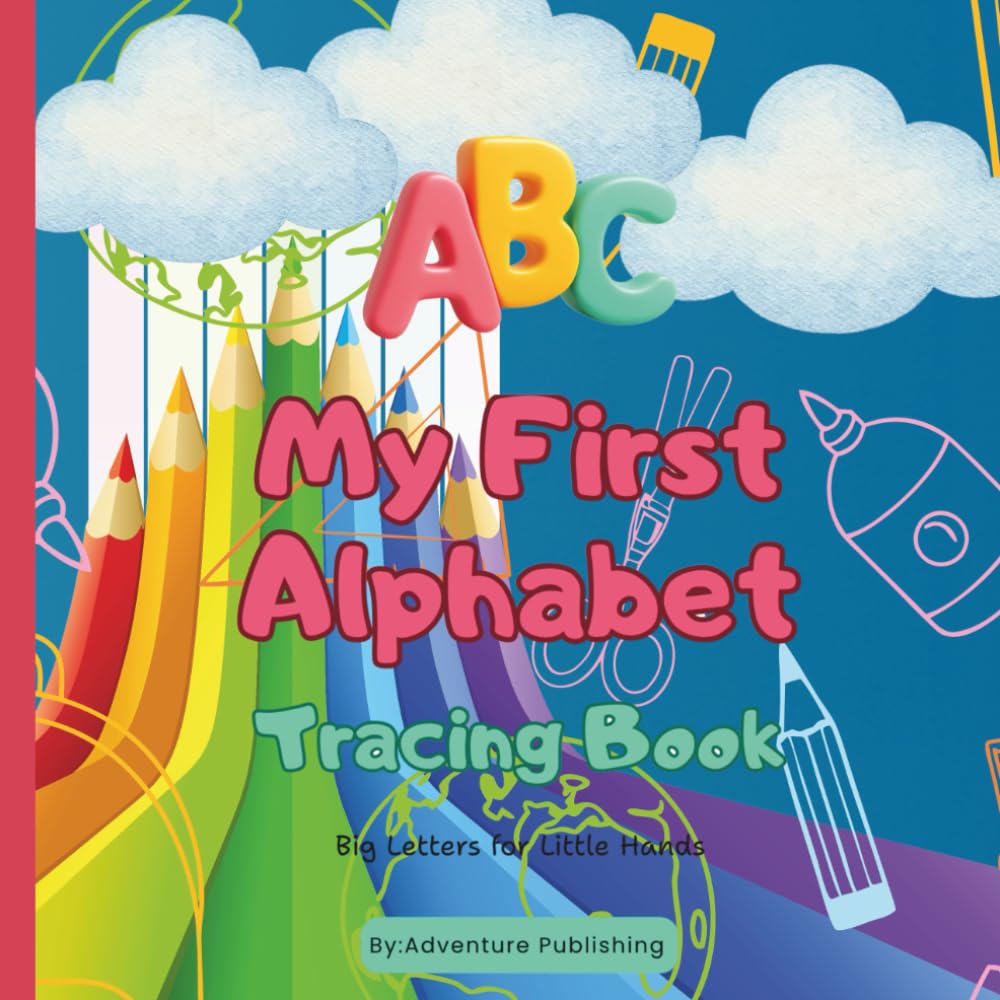 My First Alphabet Tracing Book: Educational tracing children’s book for preschoolers 3-5