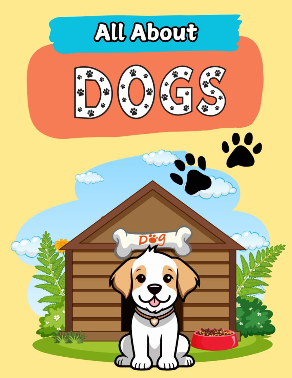All About Dogs: A Picture Book For Kids With Facts About Dogs (All About Animals: Picture Books With Animal Facts)