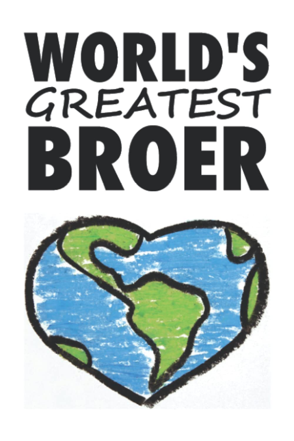 Worlds Greatest Broer : Cute Gift Lined Notebook Journal