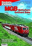  MGB - Matterhorn Gotthard Bahn - Teil 2 - Eisenbahn Journal Special 1-2007: Brig-Andermatt-Disentis, Schöllenenbahn und Dampfbahn Furka-Bergstrecke Eisenbahn Journal Special 1/2007