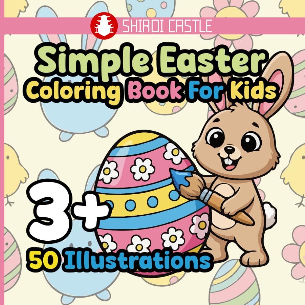Simple Easter Coloring Book For Kids 3+ | For Toddlers | 50 Bold and Big Illustrations | One-Sided Pages | Preschool