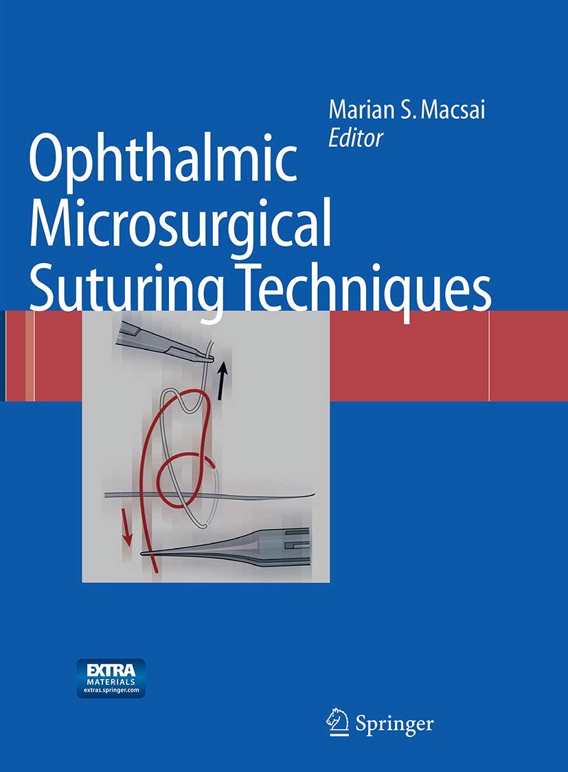 Ophthalmic Microsurgical Suturing Techniques by Marian S. Macsai - 9783662500316