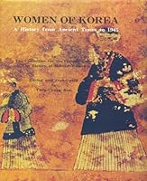 Women of Korea: A History from Ancient Times to 1945 8973001167 Book Cover
