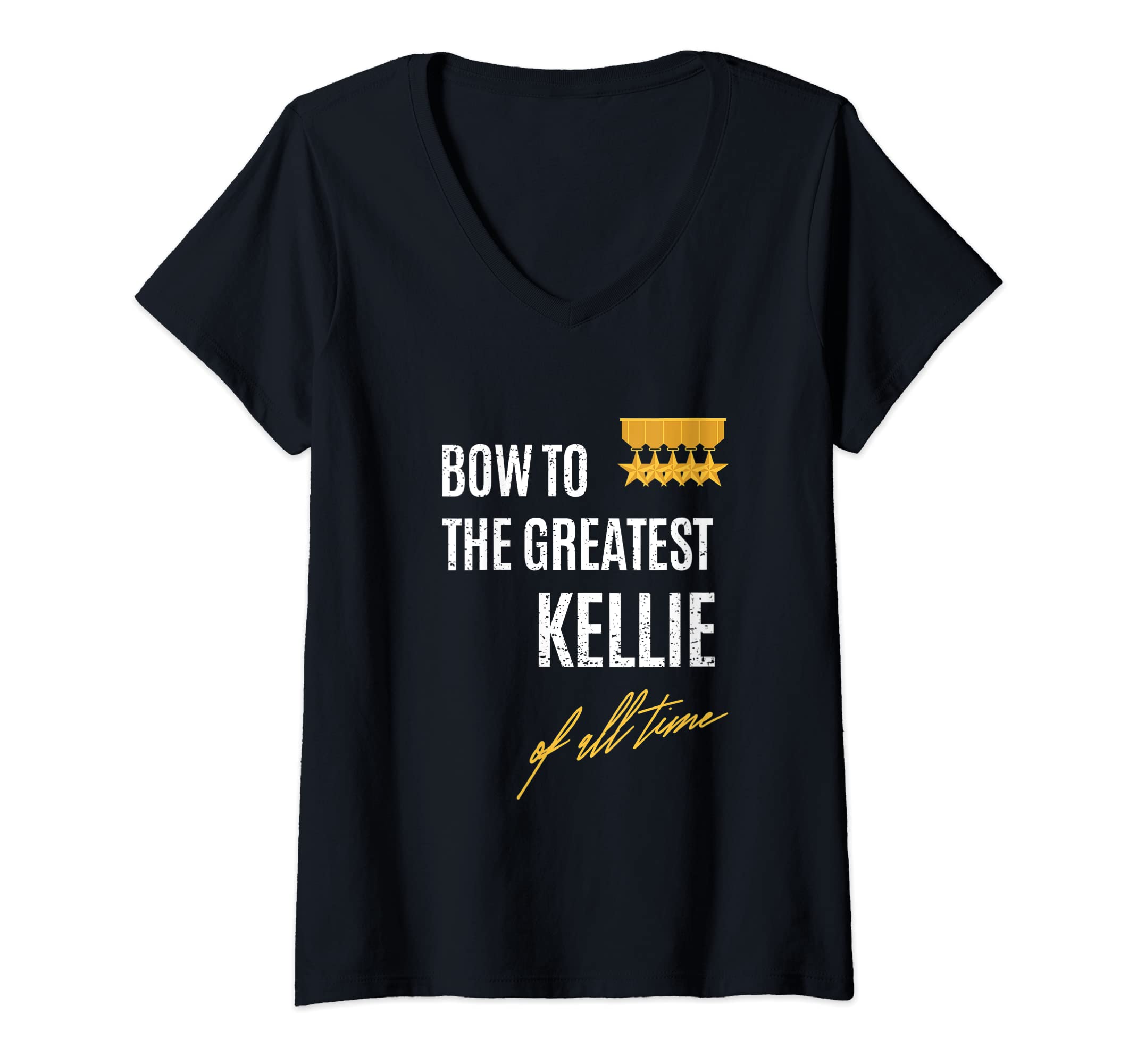 Womens Bow To The Greatest Kellie Of All Time First Given Name V-Neck T-Shirt