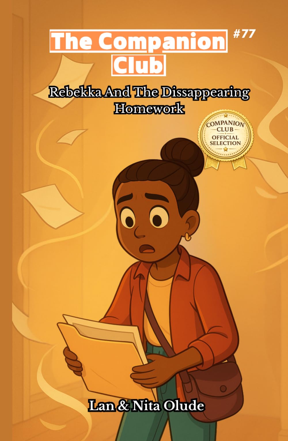 Rebekka and the Disappearing Homework: The Companion Club #77: A Faith-Filled Story About Honesty, Integrity, and Trusting God When Things Go Wrong (ages 8-12)