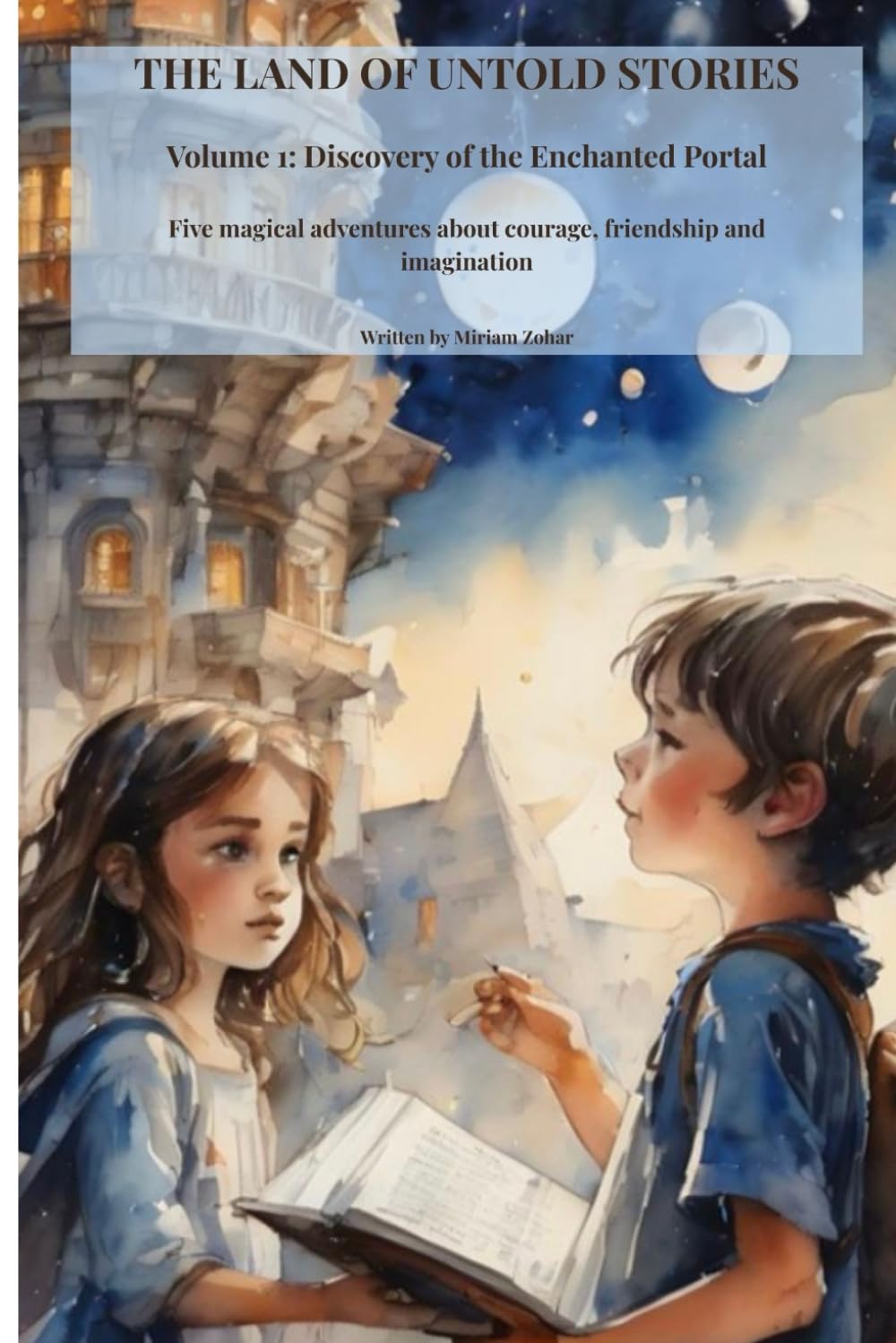 The Land of Untold Stories: Discovery of the Enchanted Portal