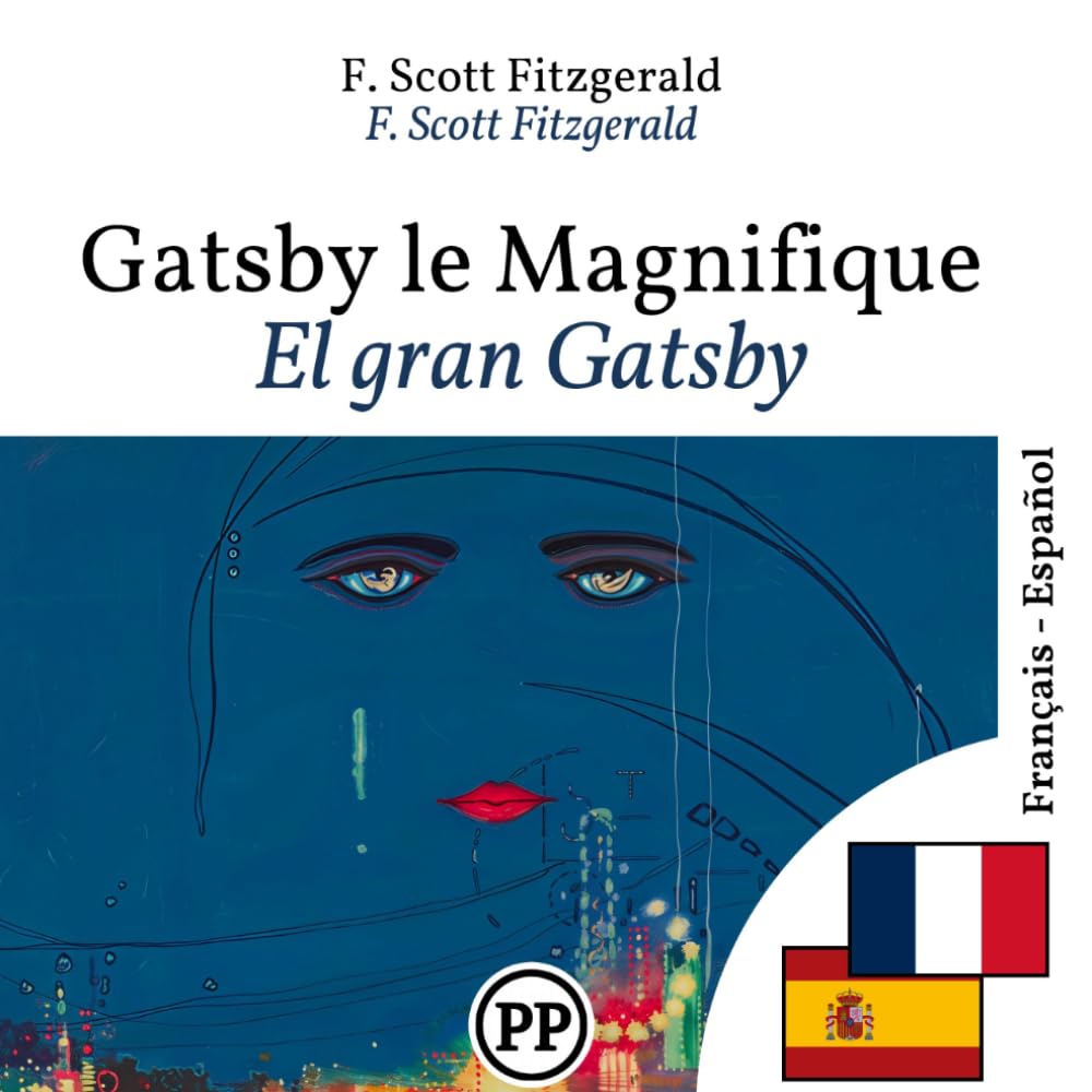 El gran Gatsby: Edición bilingüe, línea por línea, francés-español (para aprender francés)