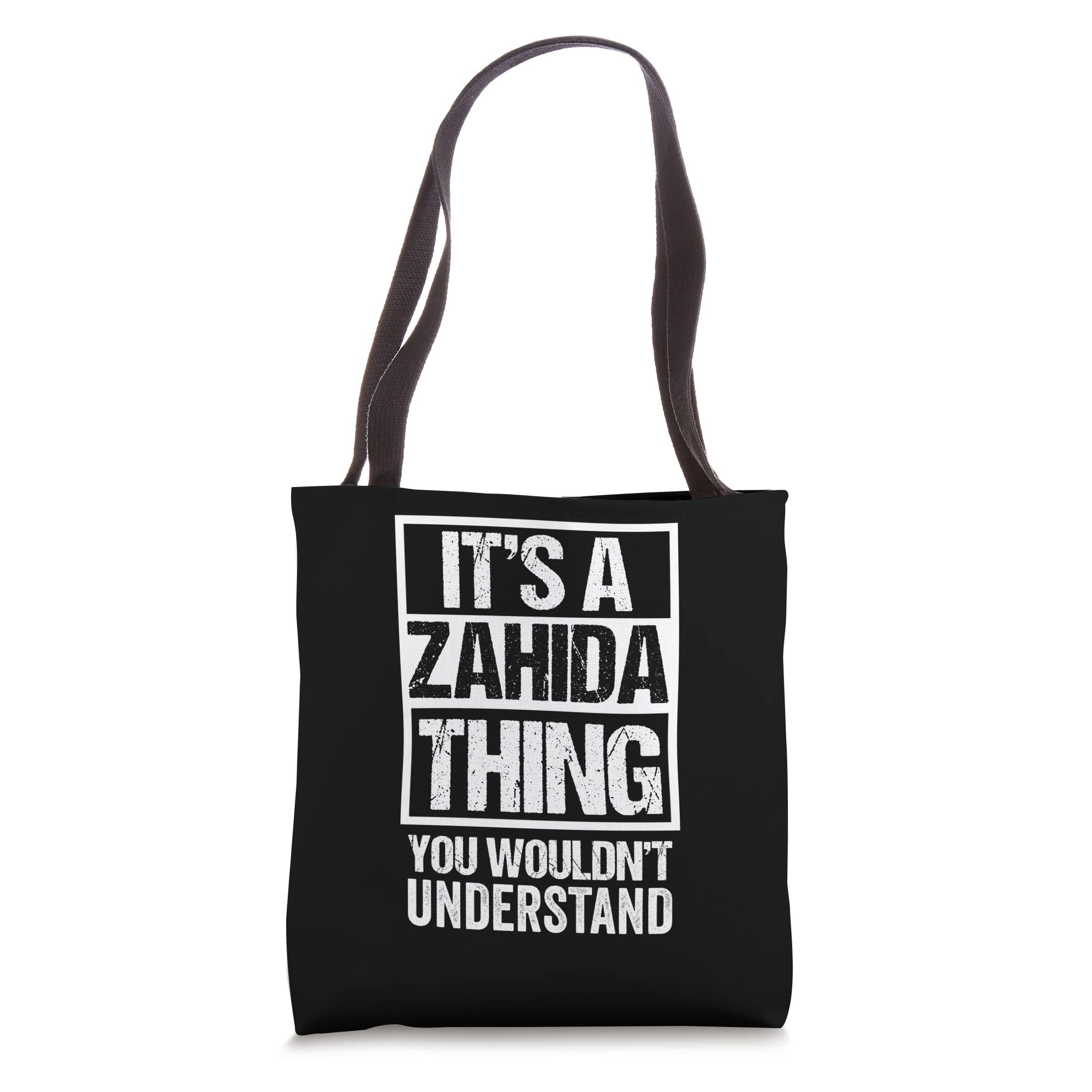Funny Forename Zahida Given Name Gift IdeasIt's A Zahida Thing You Wouldn't Understand First Name Tote Bag