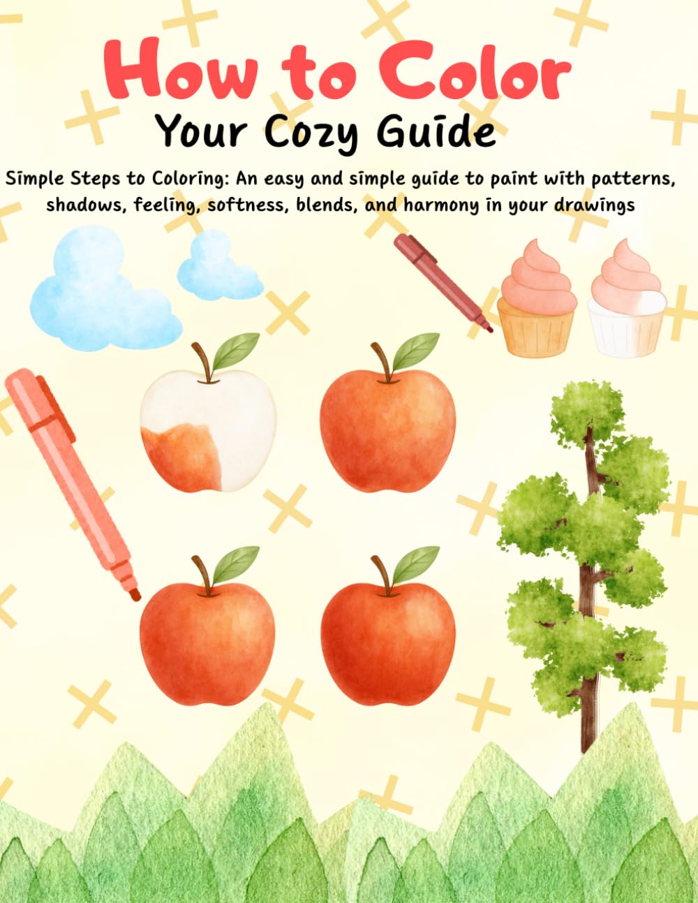 How To Color: : Cozy coloring guide for beginners – Learn how to color warm, relaxing illustrations using easy techniques, shadows, patterns, and soft color palettes