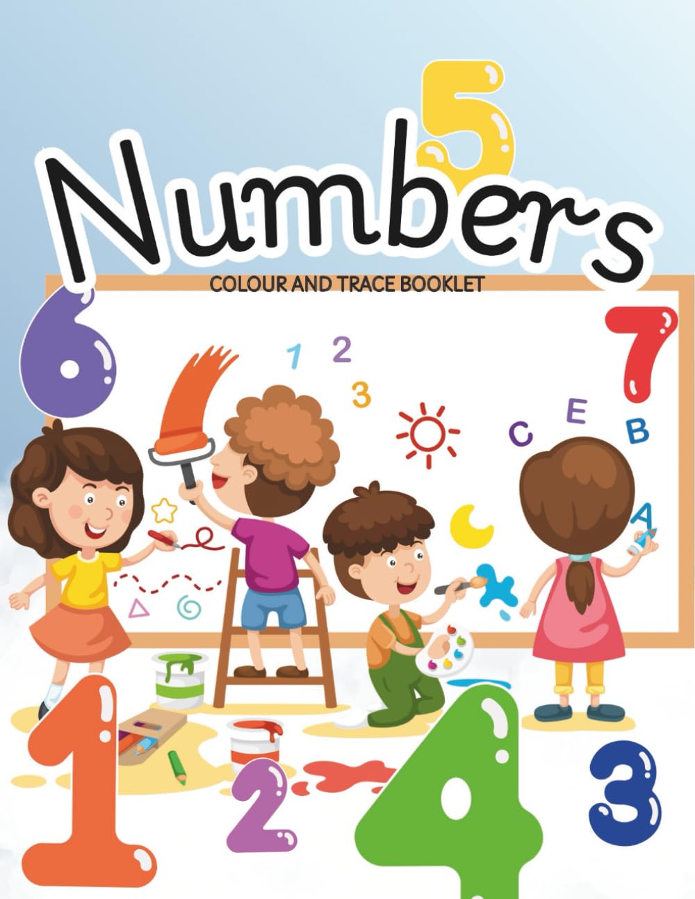 Numbers Colour and Trace Booklet: Numbers Colouring and Tracing Workbook for Kids Ages 3-6