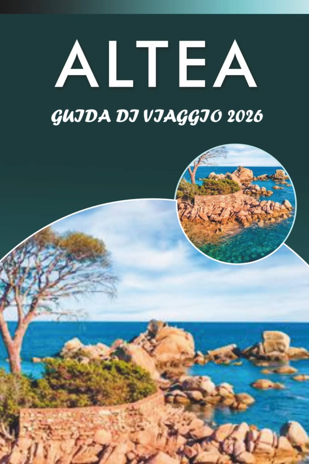 ALTEA GUIDA DI VIAGGIO 2026: Scopri il fascino costiero della Spagna, le migliori spiagge, attrazioni, gioielli nascosti, cucina locale, cultura, ... per ogni viaggiatore del Mediterraneo.