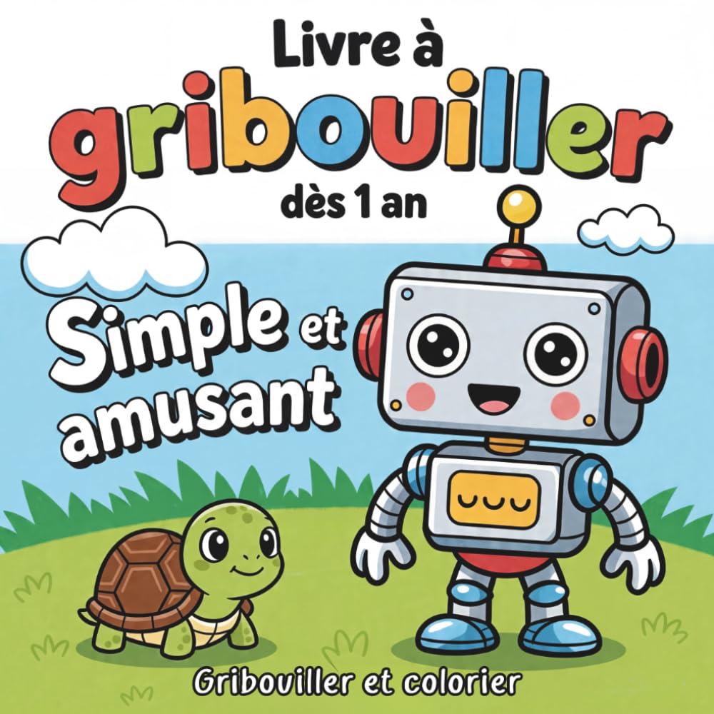 Livre à gribouiller dès 1 an: Gribouiller et colorier – Motricité fine, éveil et apprentissage sans écran – Livre d’activités bébé 1 an – Premier livre dessin, livre cadeau bébé éducatif