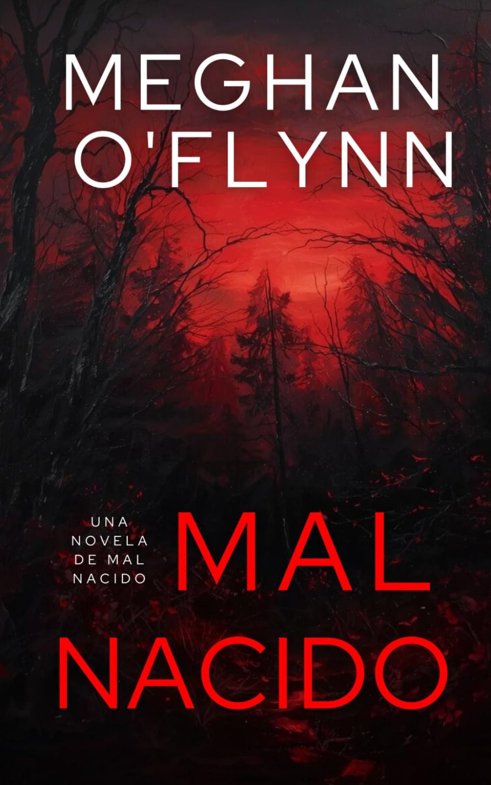 Mal Nacido: Una novela de Mal Nacido