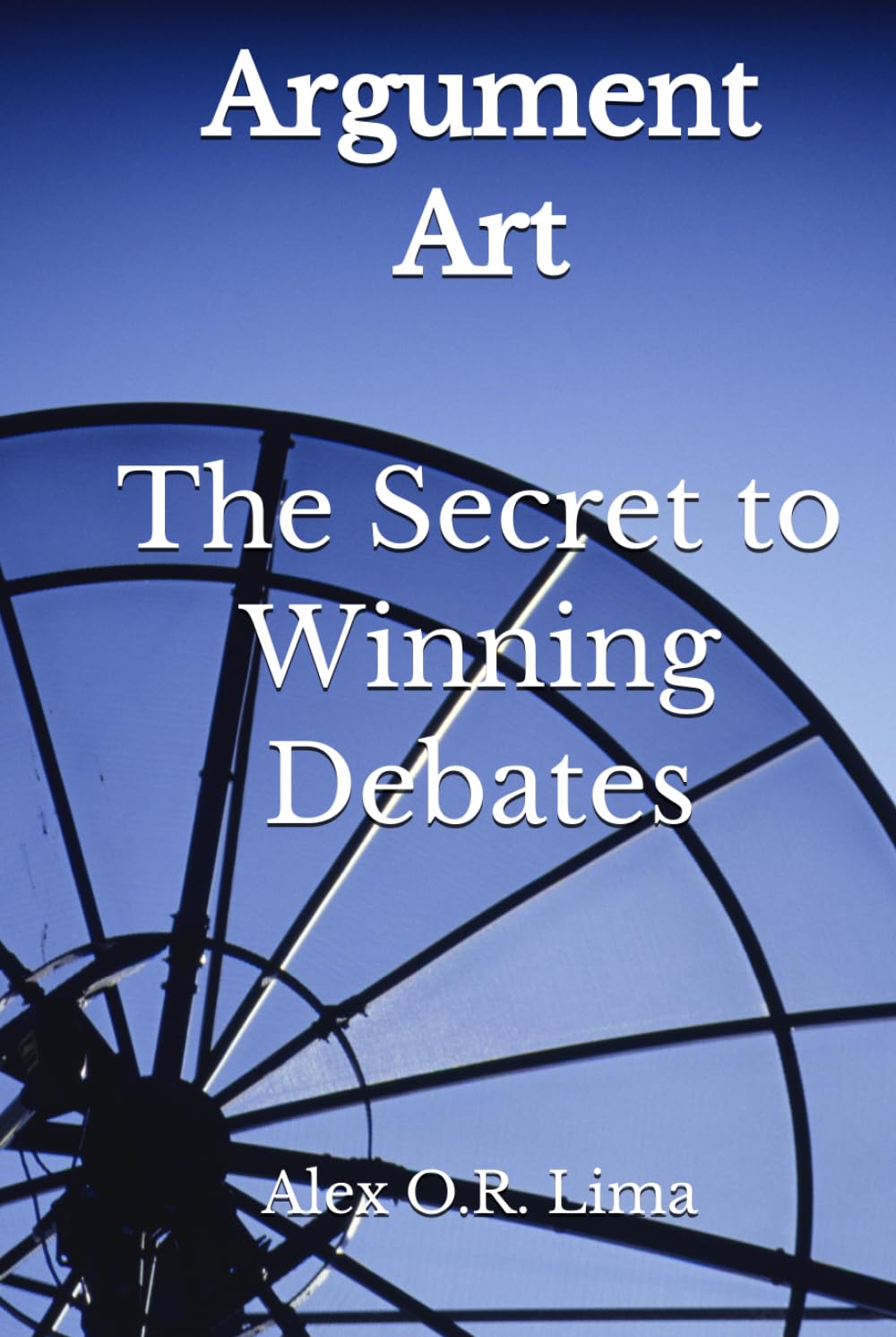 Argument Art: The Secret to Winning Debates