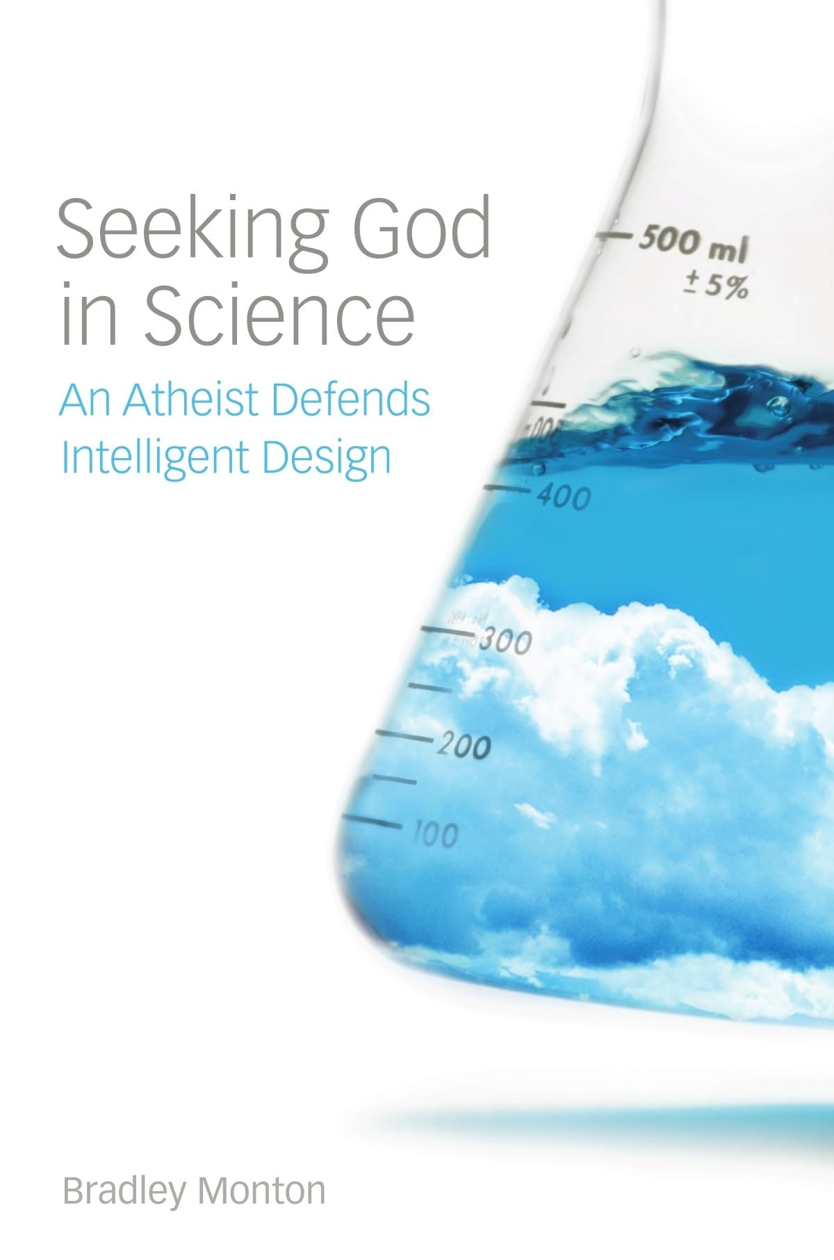 Buy Seeking God in Science: An Atheist Defends Intelligent Design — BookShops.in