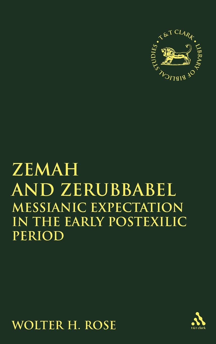 Buy Zemah and Zerubbabel: Messianic Expectations in the Early Postexilic Period: No. 304 (The Library of Hebrew Bible/Old Testament Studies) — BookShops.in