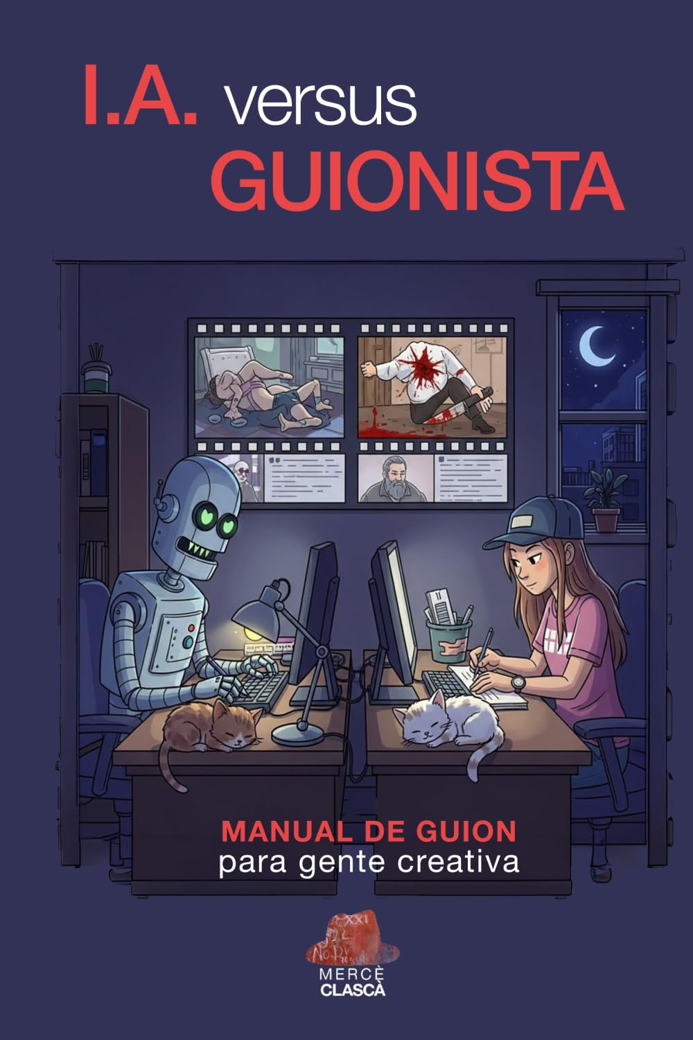 IA versus guionista: Manual de escritura de guion para gente creativa
