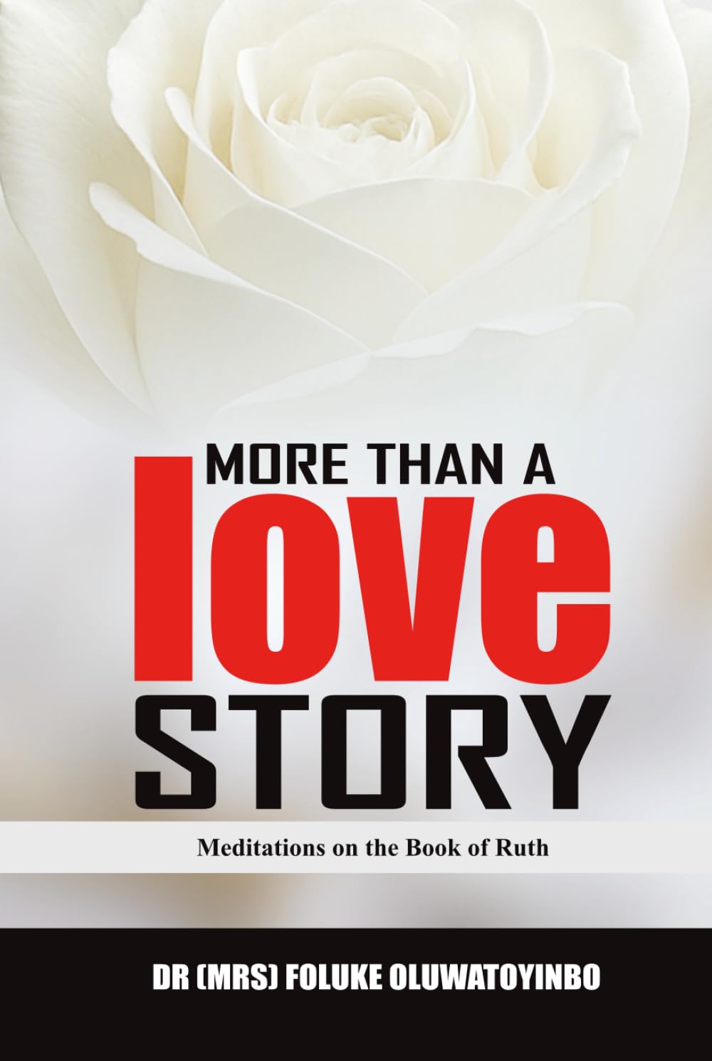 MORE THAN A LOVE STORY: Meditations on the Book of Ruth