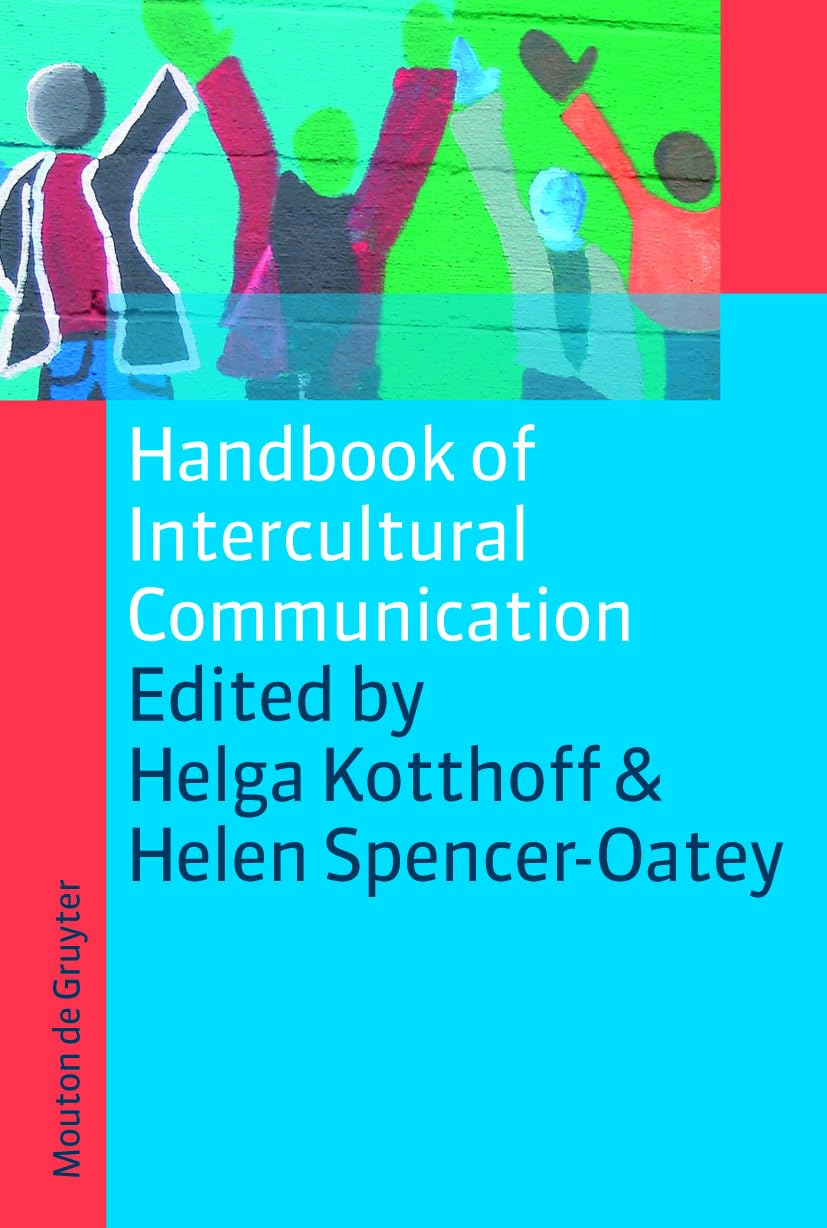 Handbook of Intercultural Communication: 7 (Handbooks of Applied Linguistics [HAL], 7)