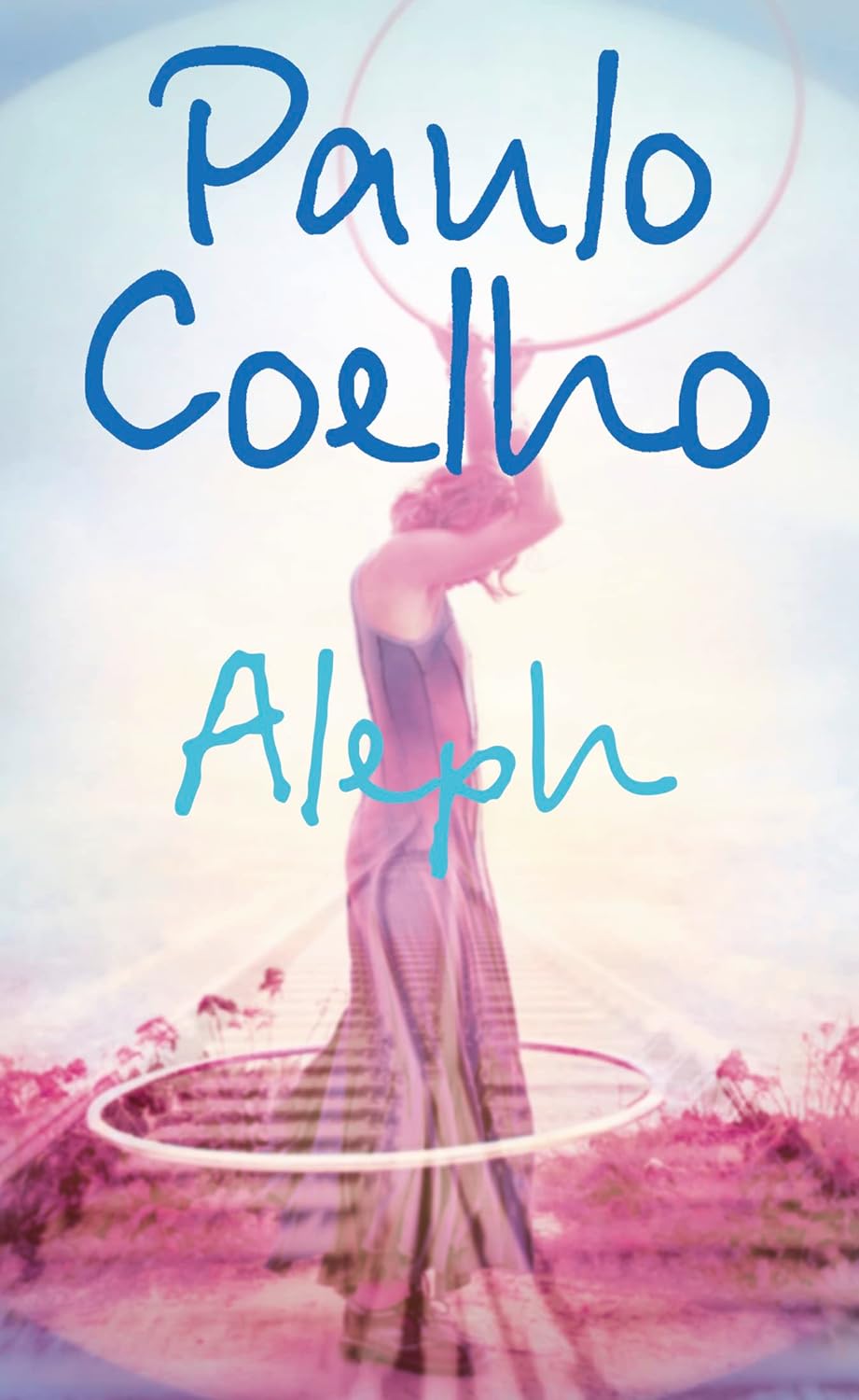Aleph: Amazon.co.uk: Coelho, Paulo: 9780007435500: Books