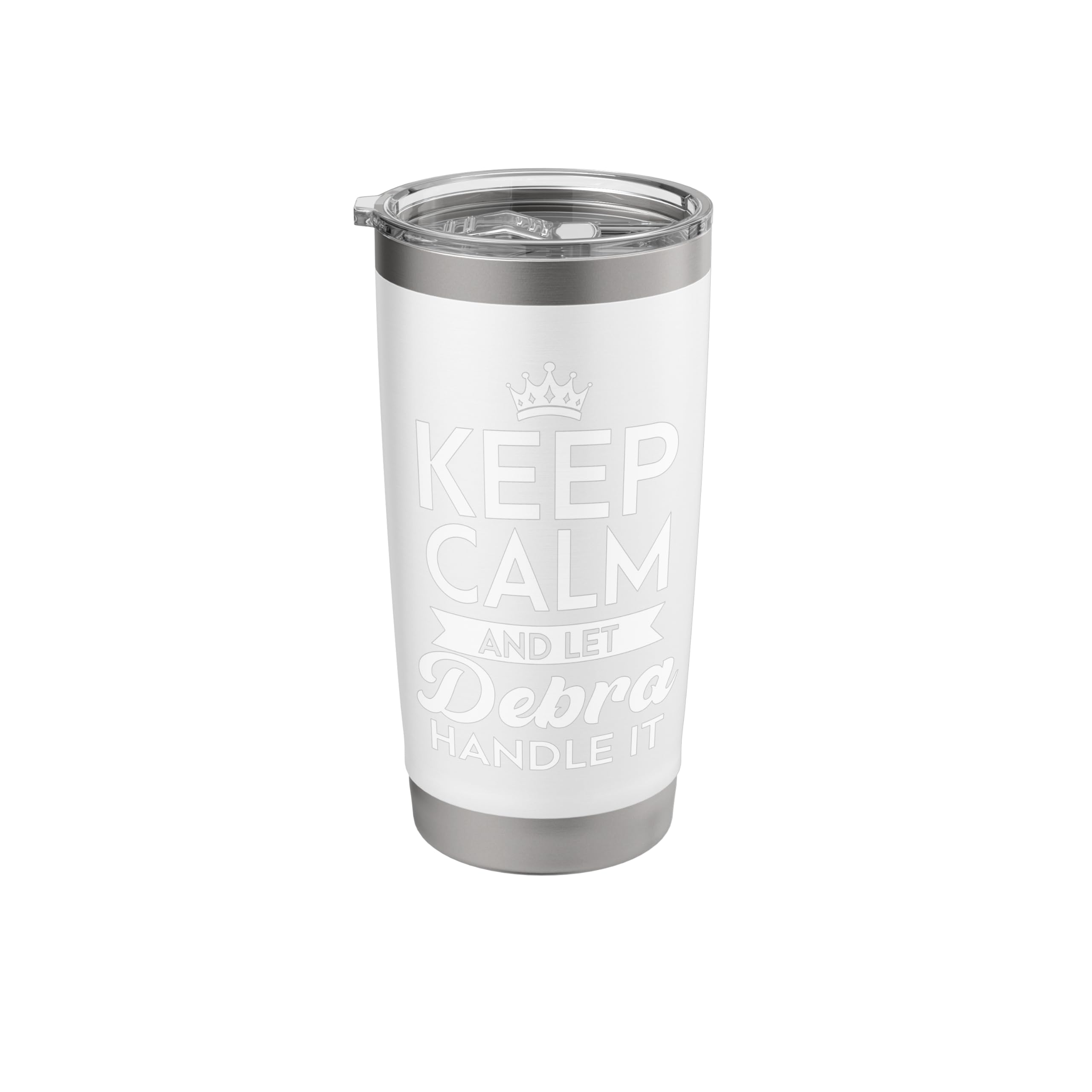 Keep Calm And Let Debra Handle It Name Debra Stainless Steel Insulated Tumbler