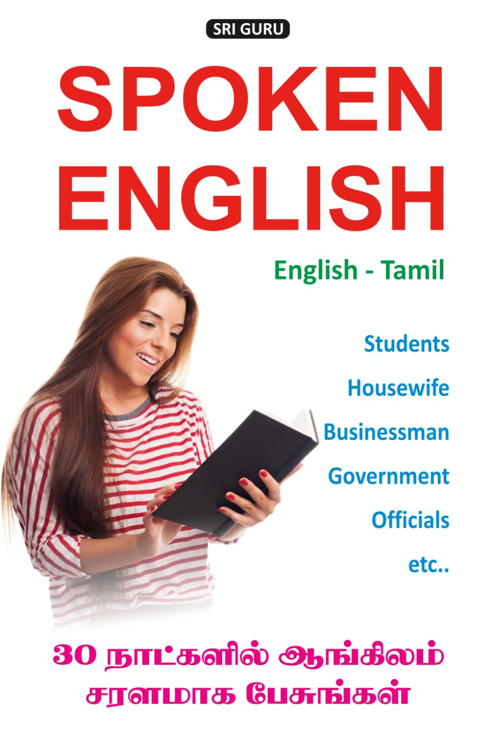 Spoken English (English-Tamil): Students - Housewife - Businessmen - Government Officials