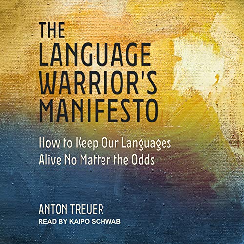 The Language Warrior's Manifesto by Anton Treuer episode artwork