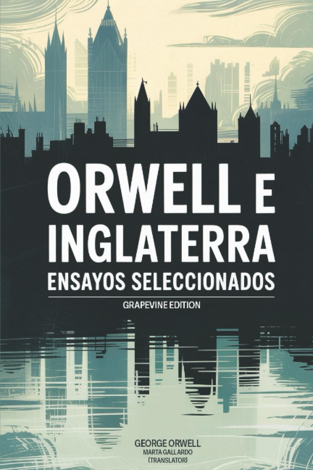 Orwell e Inglaterra: Ensayos seleccionados (Grapevine edition)