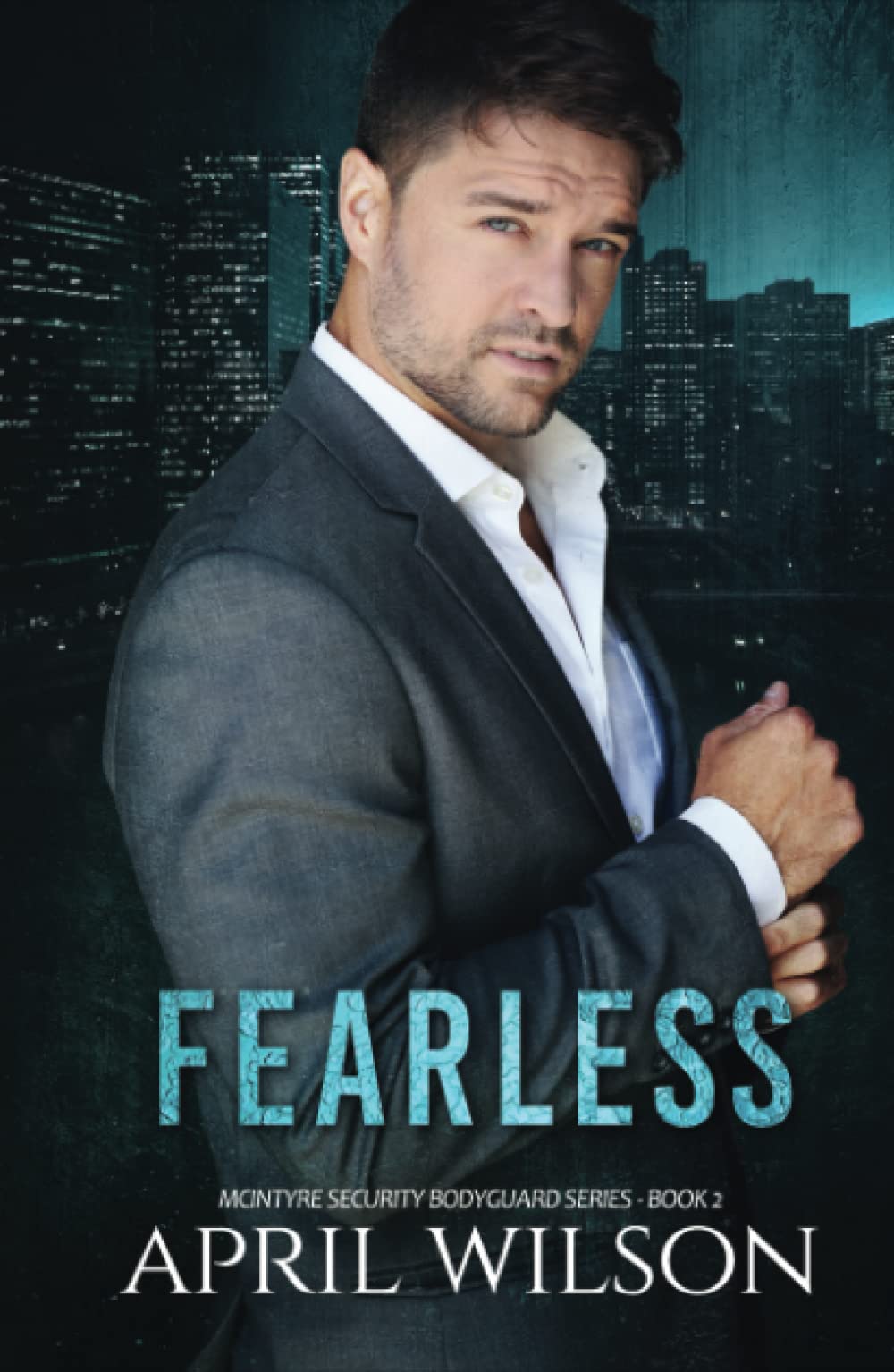 Fearless: McIntyre Security Bodyguard Series Book 2