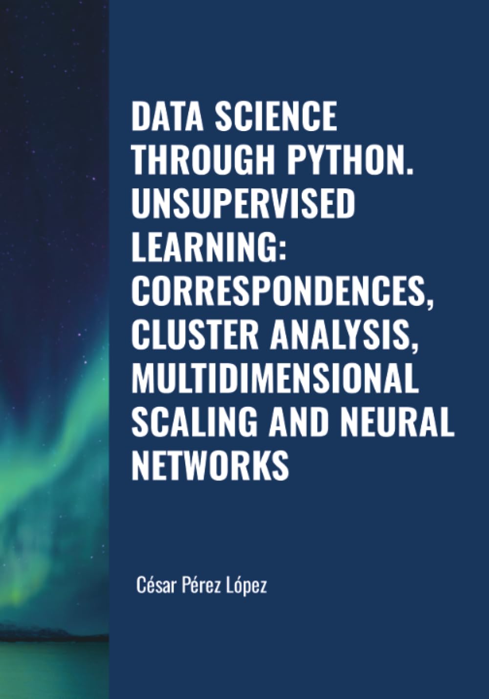 DATA SCIENCE THROUGH PYTHON. UNSUPERVISED LEARNING: CORRESPONDENCES ...